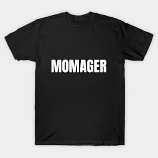 MOMAGER T-Shirt